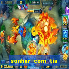 sonhar com tia falecida jogo do bicho